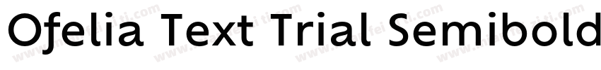 Ofelia Text Trial Semibold字体转换